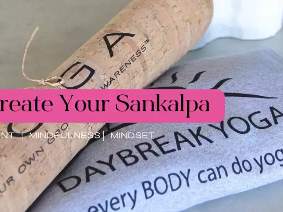 創建您的 Sankalpa 和積極肯定