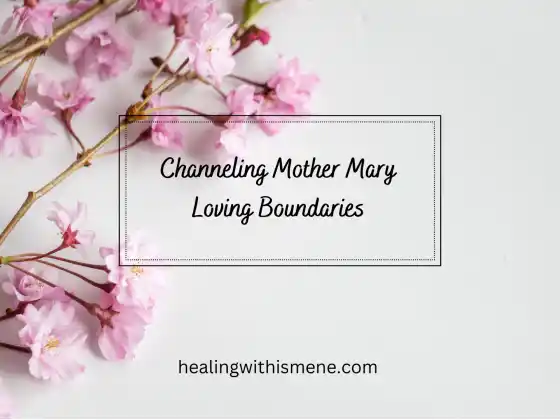 Channeling Mother Mary - Mapagmahal na Hangganan